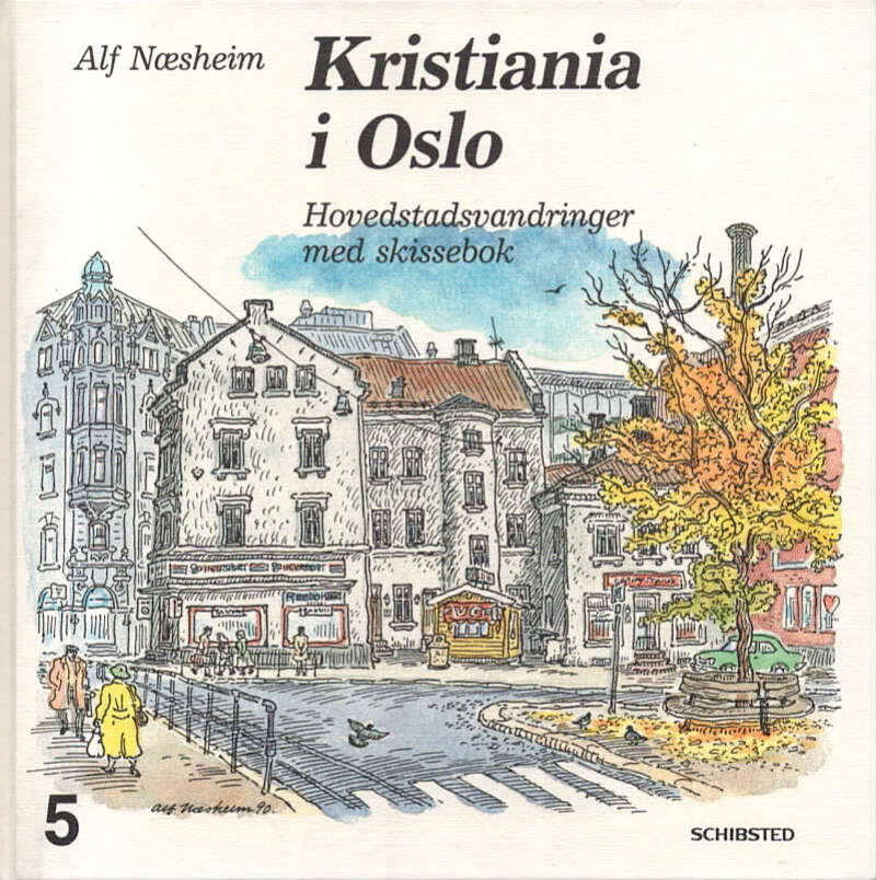 Kristiania i Oslo – Hovedstadsvandringer med skissebok