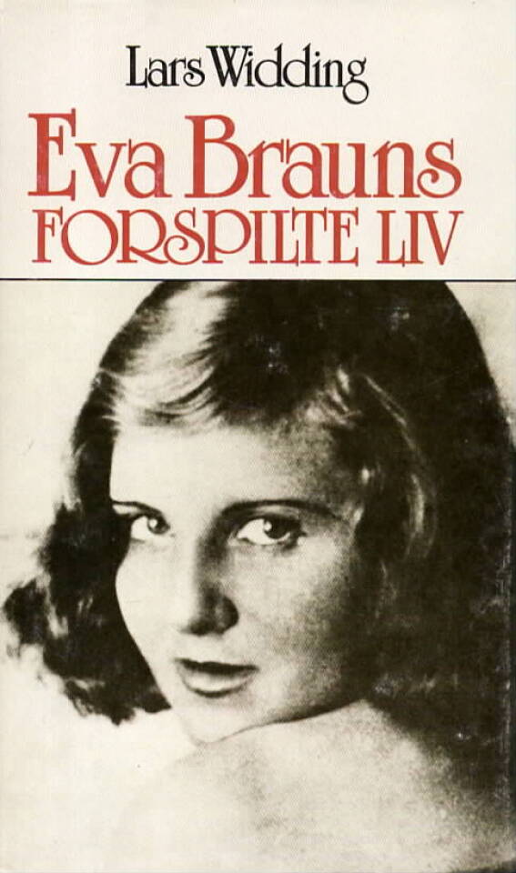 Eva Brauns forspilte liv
