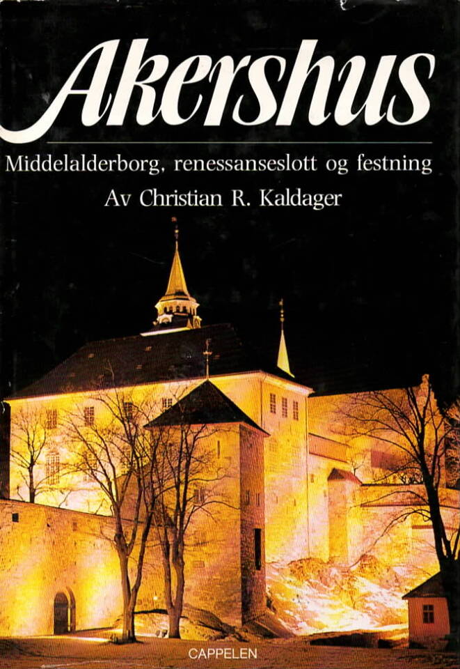 Akershus – Middelalderborg, renessanseslott og festning