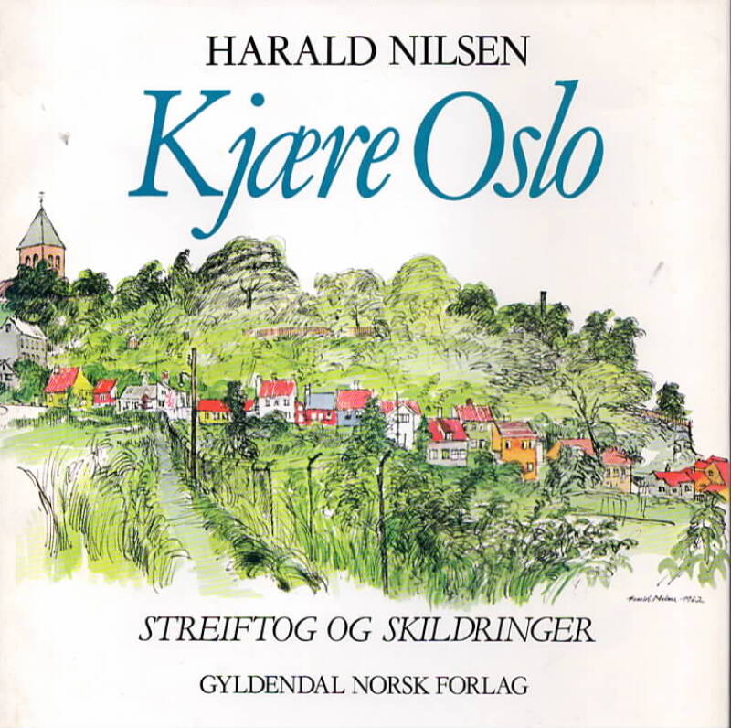 Kjære Oslo – Streiftog og skildringer