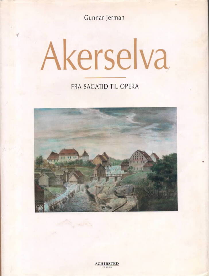 Akerselva – Fra sagatid til opera