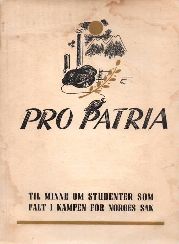 Pro Patria – Til minne om studenter som falt i kampen for Norges tak