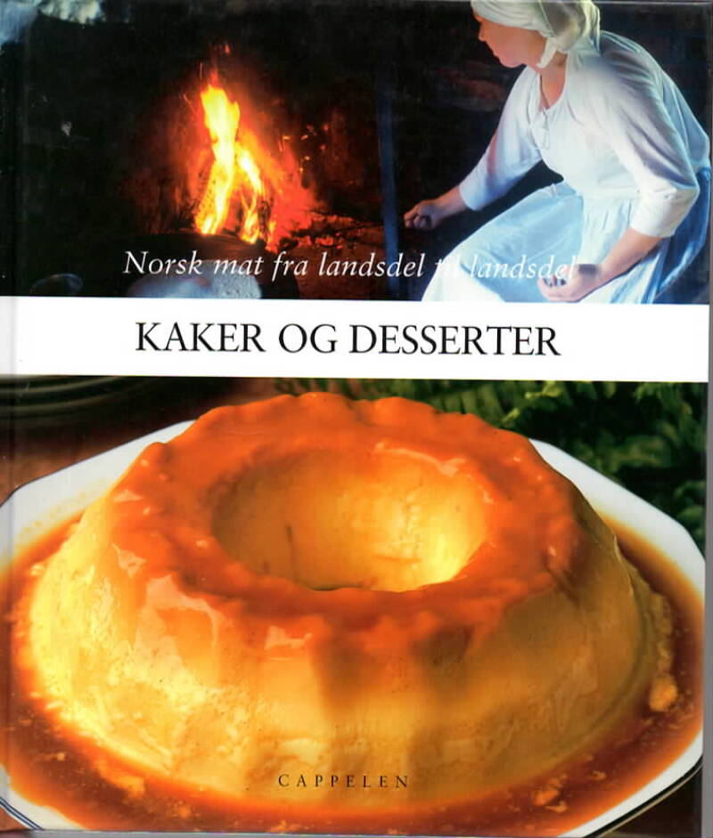 Kaker og desserter – Norsk mat fra landsdel til landsdel