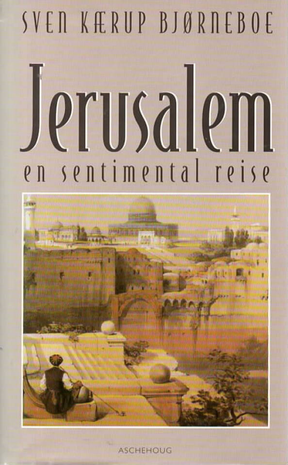 Jerusalem – en sentimental reise
