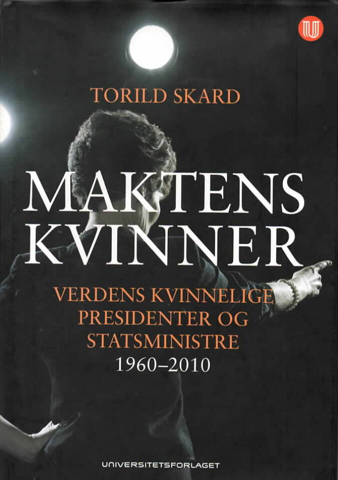 Maktens kvinner – VErdens kvinnelige presidenter og statsministre 1960-2010