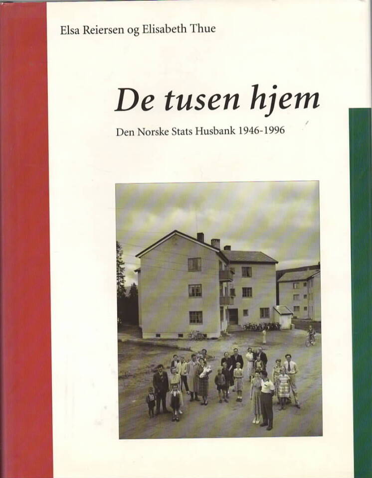 De tusen hjem – Den Norske Stats Husbank 1946-1996