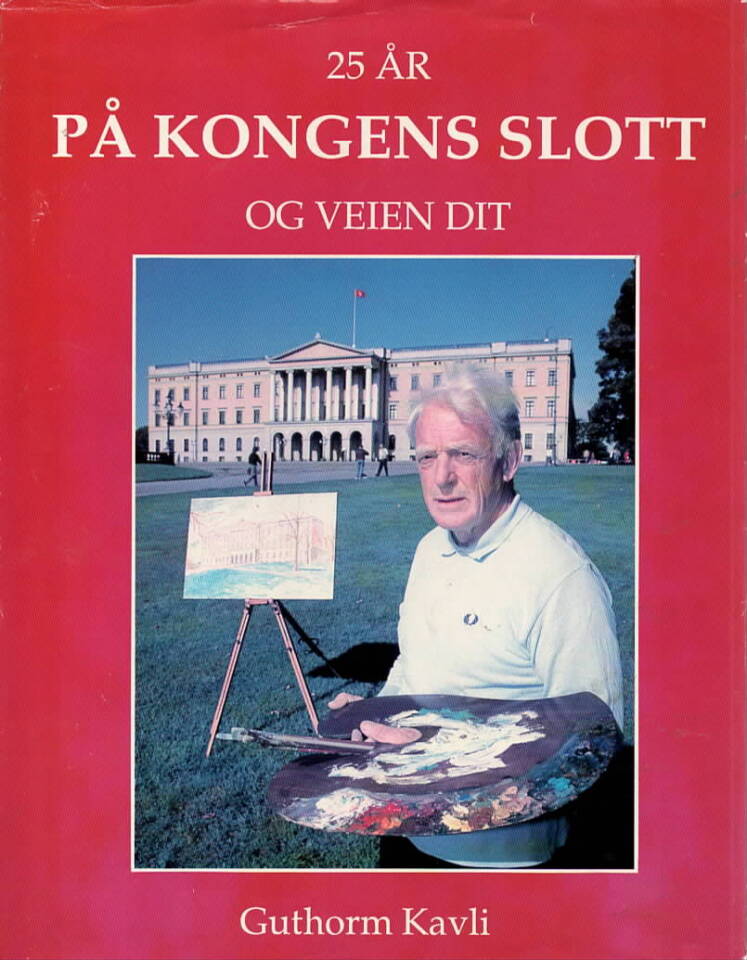 25 år på Kongens slott – og veien dit