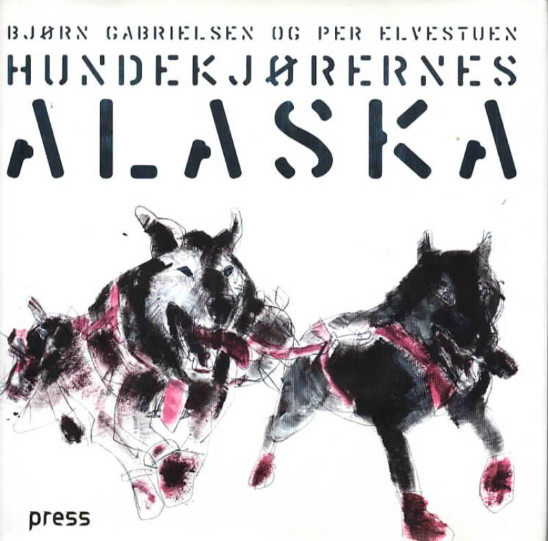 Hundekjørernes Alaska