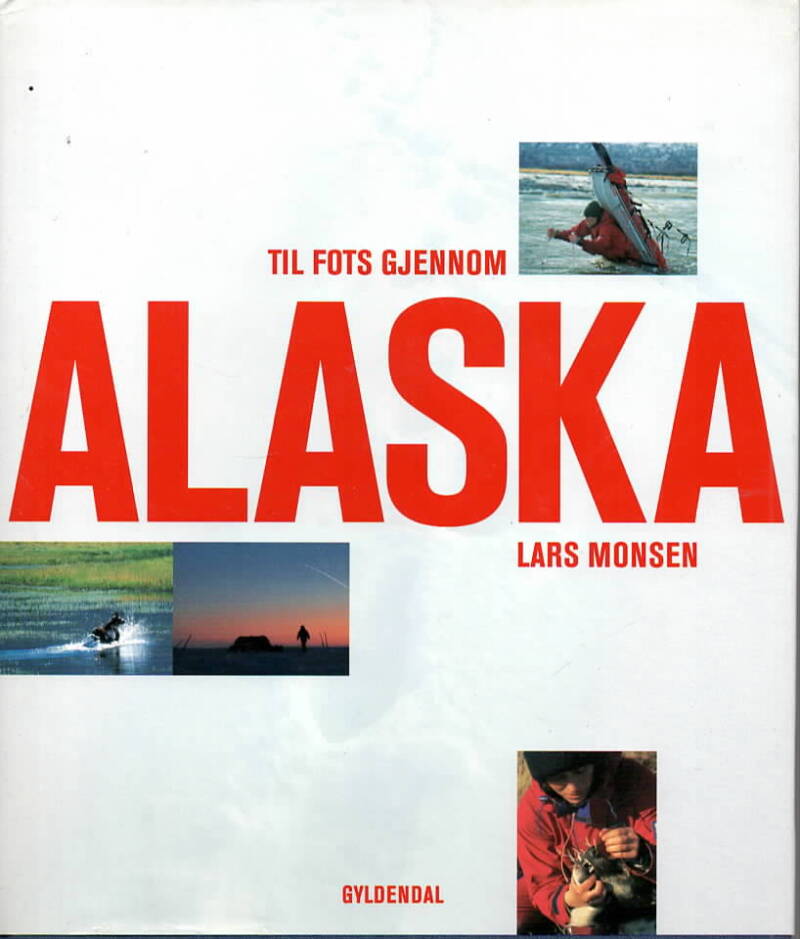 Til fots gjennom Alaska – Lars Monsen
