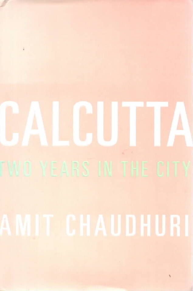 Calcutta – two years in the City