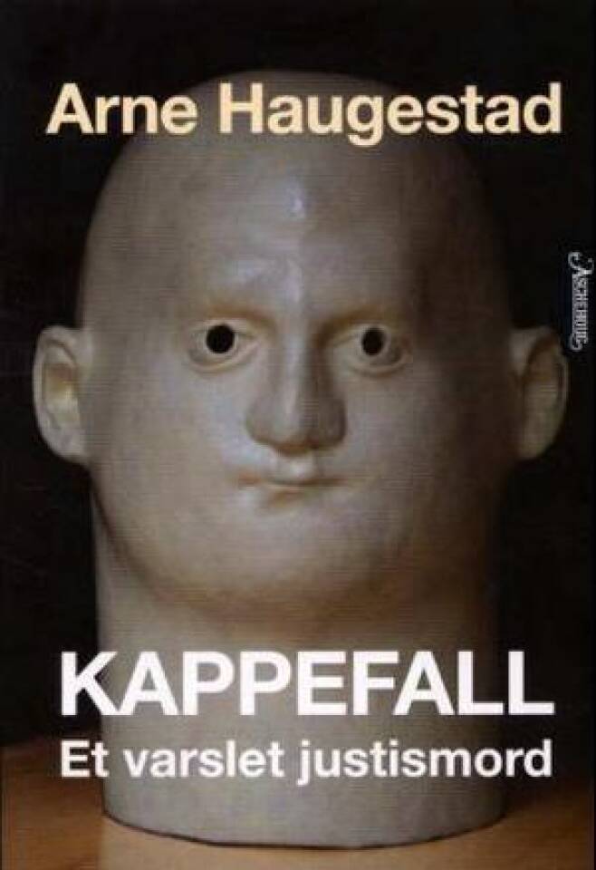 Kappefall - et varslet justismord