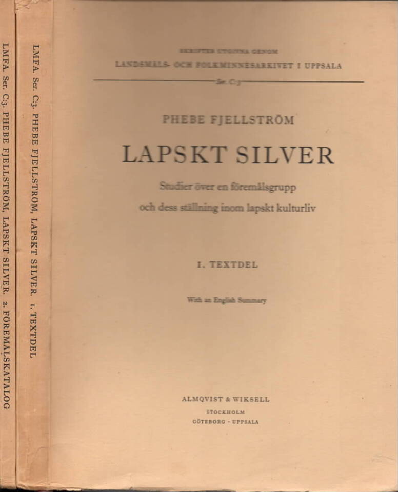 Lapskt silver. Studier över en föremålsgrupp och dess ställning inom lapskt kulturliv. I. Textdel. II: Föremålsdel.