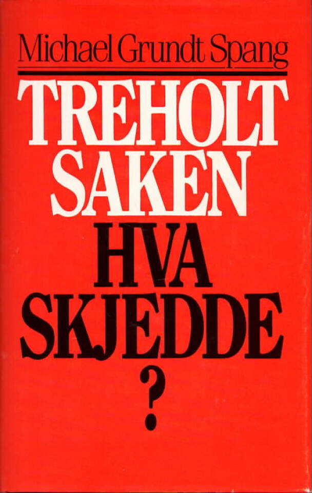 Treholtsaken – hva skjedde?