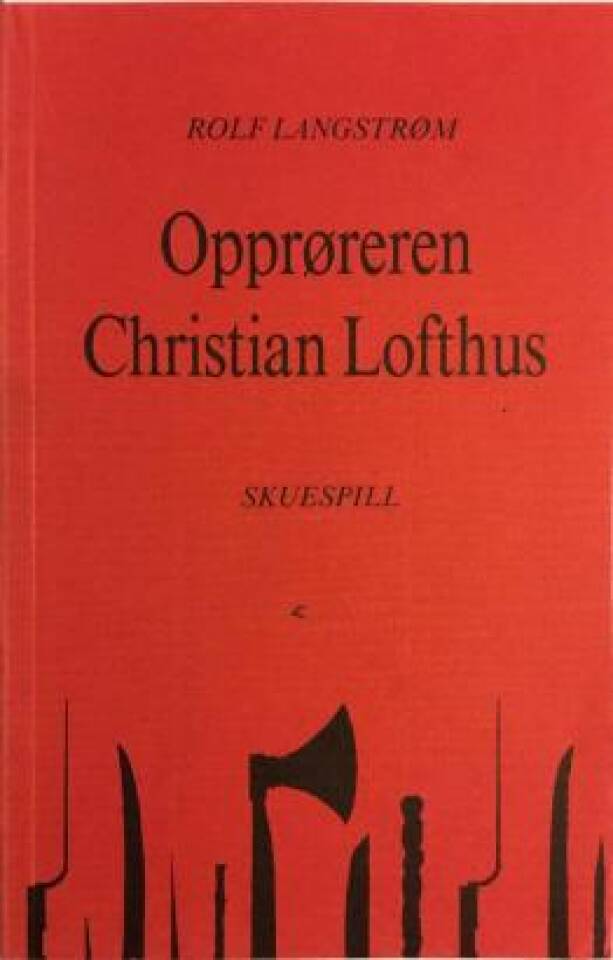 Opprøreren Christian Lofthus