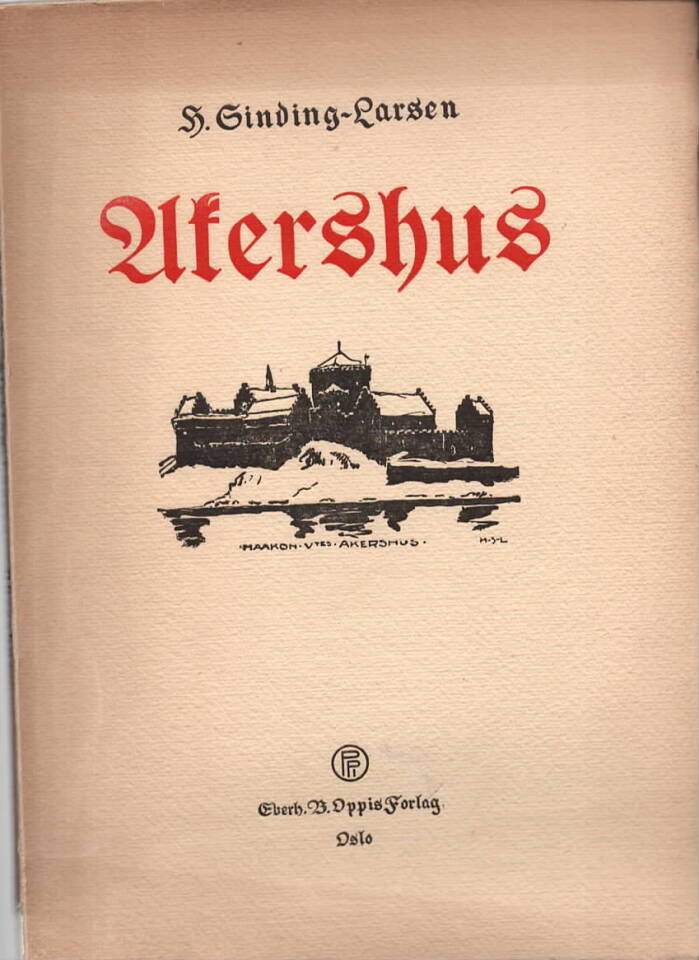 Akershus. Bidrag til Akershus' Slots bygningshistorie i de første 350 aar 1300-1650 paa grundlag av den bygningshistoriske undersøkelse 1905-1924. I-II. (I ett)