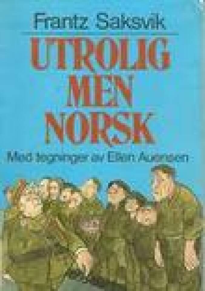 Utrolig men norsk