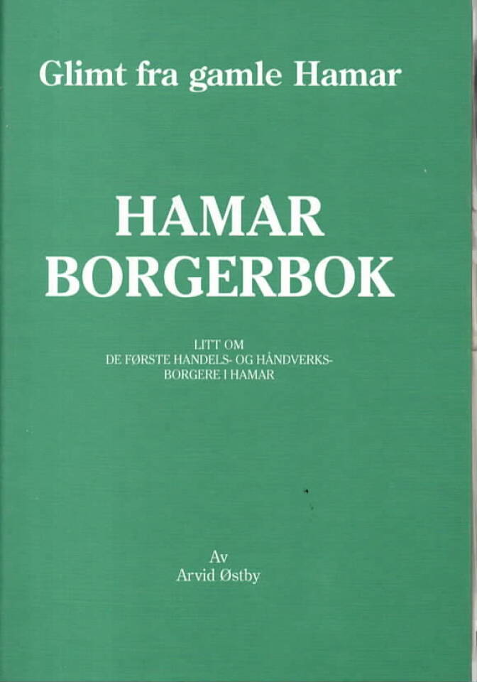 Hamar Borgerbok – Glimt fra gamle Hamar