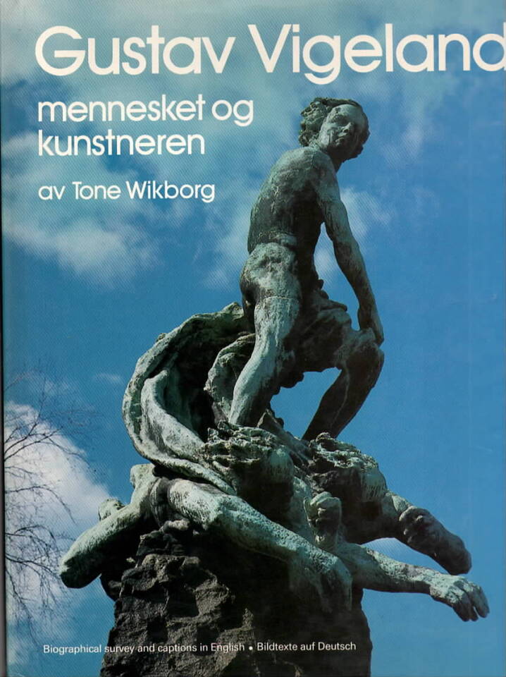 Gustav Vigeland – mennesket og kunstneren