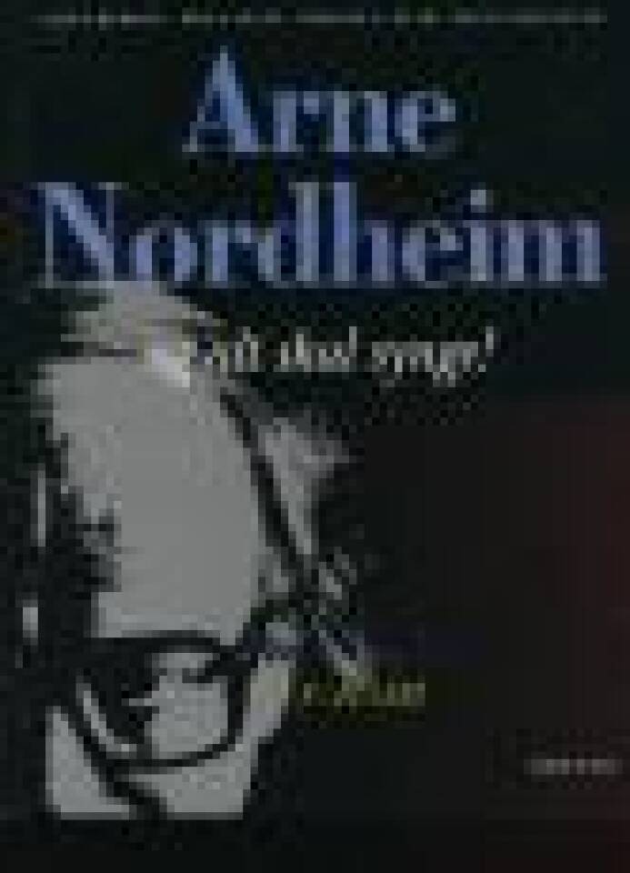 Arne Nordheim og alt skal synge !
