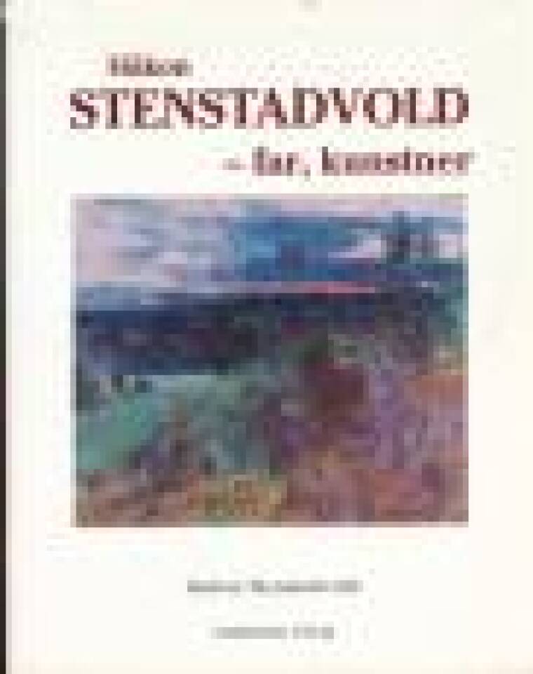 Håkon Stenstadvold - far, kunstner