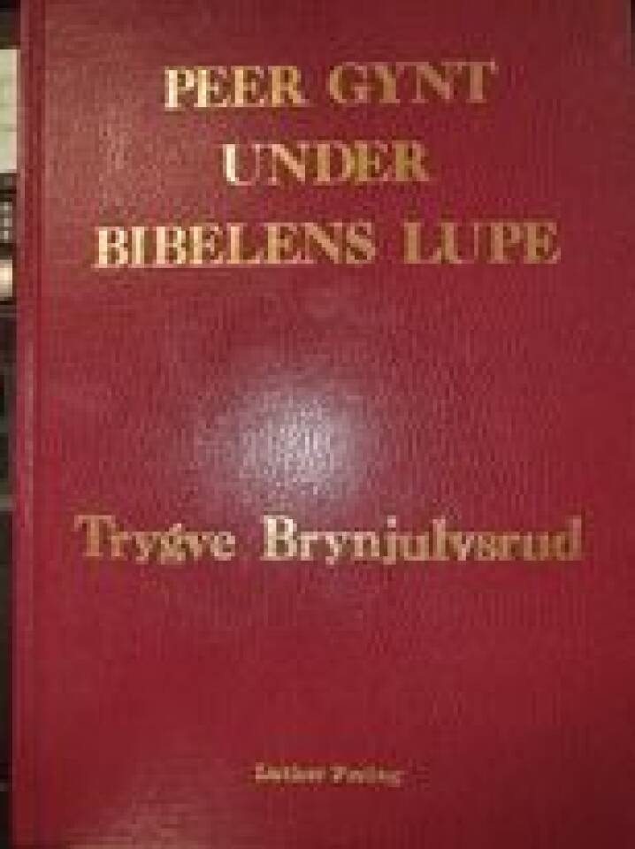 Peer Gynt under Bibelens lupe