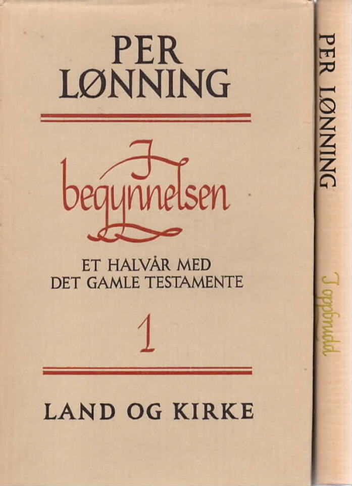 I begynnelsen – Et halvår med Det gamle testamentet Bind I og II