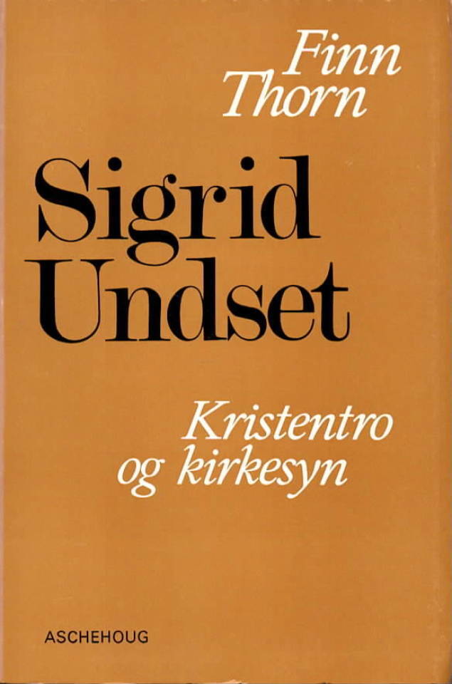 Sigrid Undset – Kristentro og kirkesyn