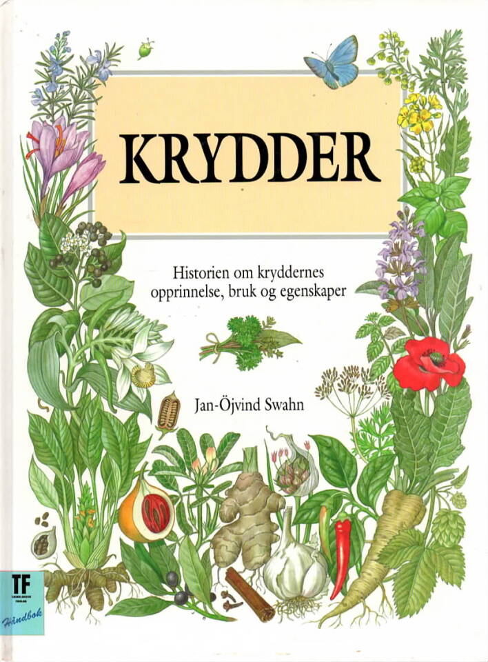 Krydder – historien om kryddernes opprinnelse, bruk og egenskaper