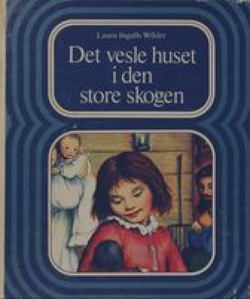 Det vesle huset i den store skogen