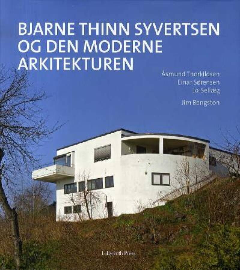 Bjarne Thinn Syvertsen og den moderne arkitekturen