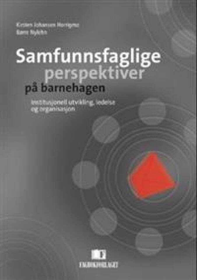 Samfunnsfaglige perspektiver på barnehagen