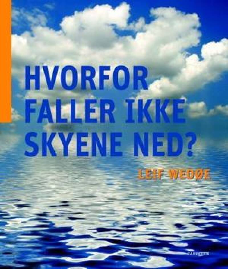 Hvorfor faller ikke skyene ned?