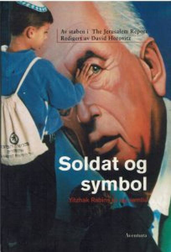 Soldat og symbol. Yitzhak Rabins liv og samtid