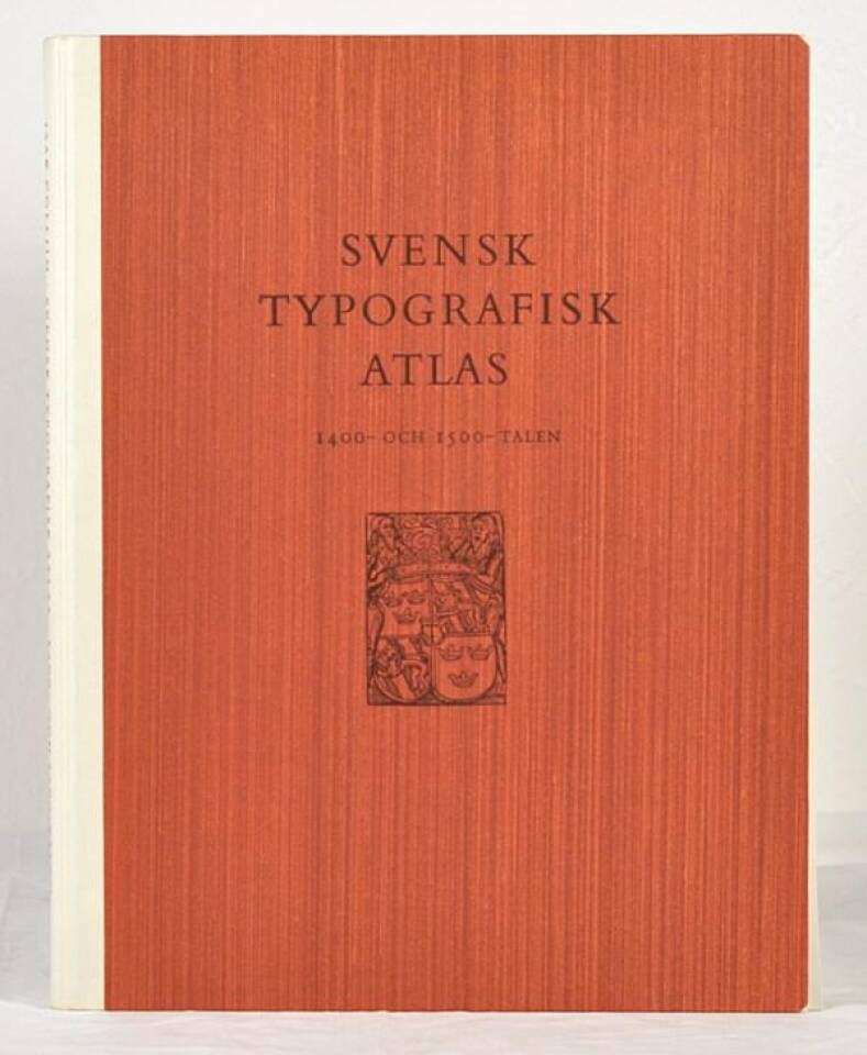 Svensk typografisk atlas. 1400- och 1500-talen.