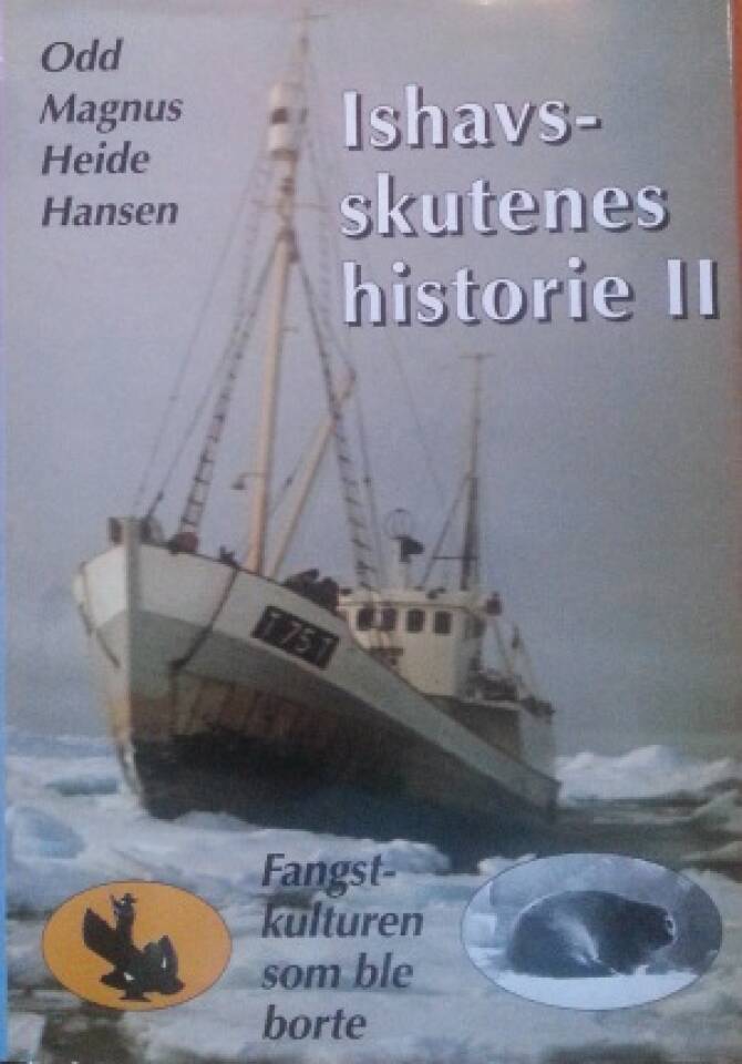 Ishavsskutenes historie II.  Fangstkulturen som ble borte