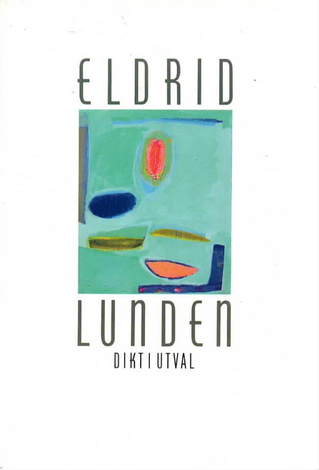 Eldrid Lunden – Dikt i utval