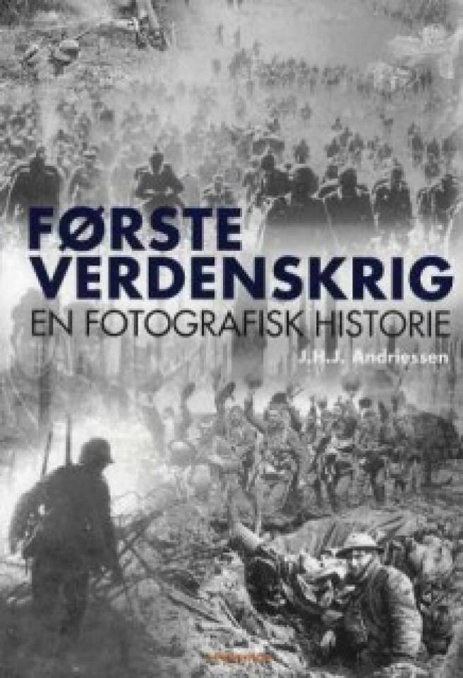 Første verdenskrig. En fotografisk historie.