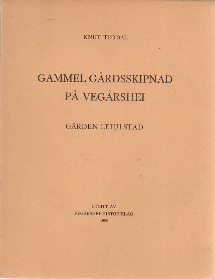 Gammel gårdsskipnad på Vegårshei. Gården Leiulstad.