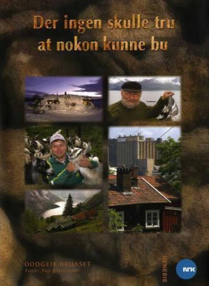 Der ingen skulle tru at nokon kunne bu