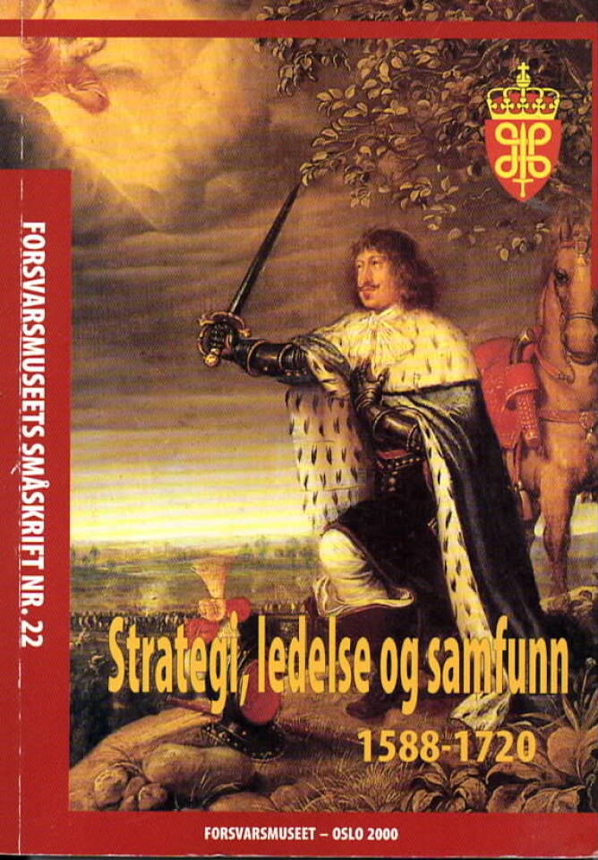 Strategi, ledelse og samfunn 1588-1720