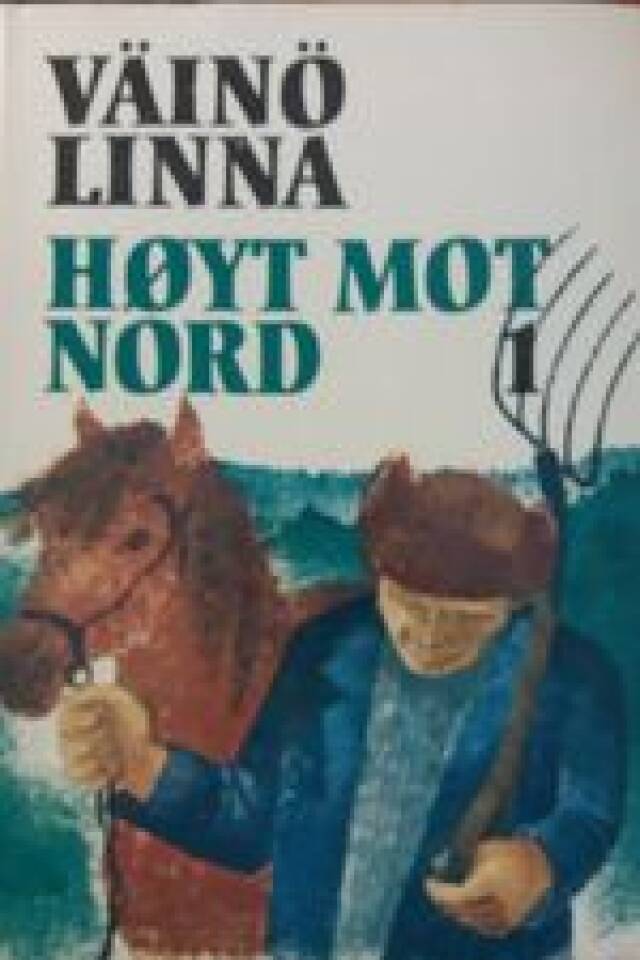 HØYT MOT NORD I-II
