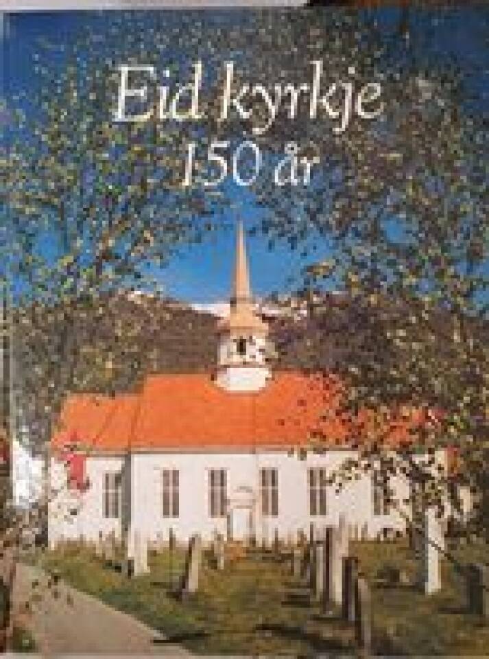 Eid kyrkje 150 år 