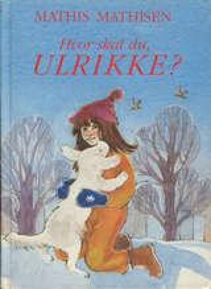 Hvor skal du, Ulrikke? 