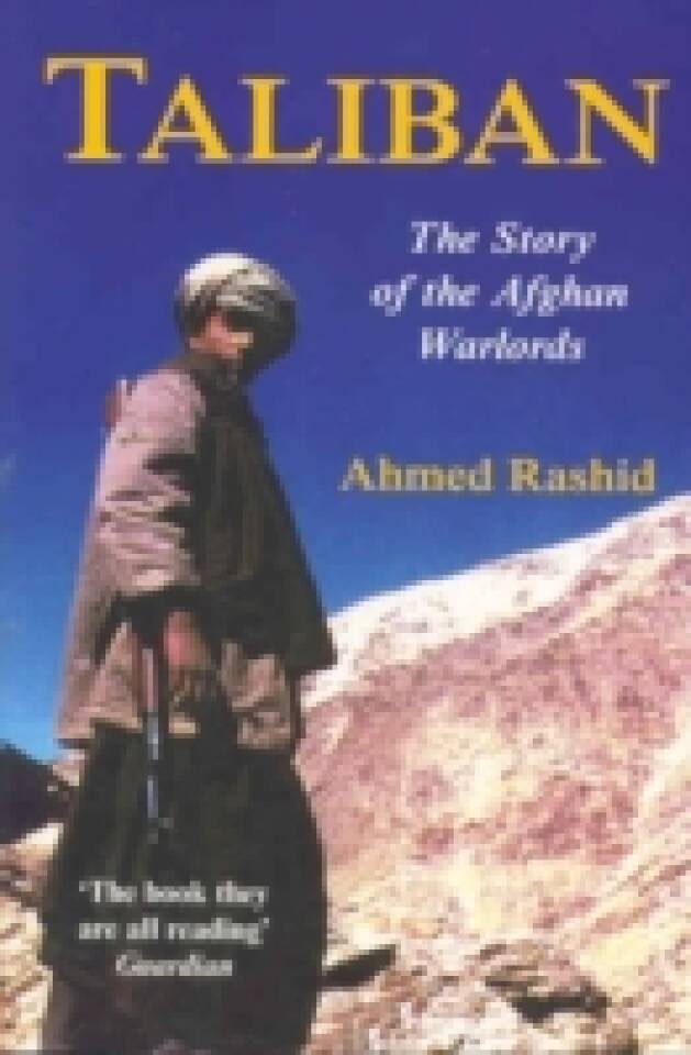 Taliban The story of the Afghan Warlords