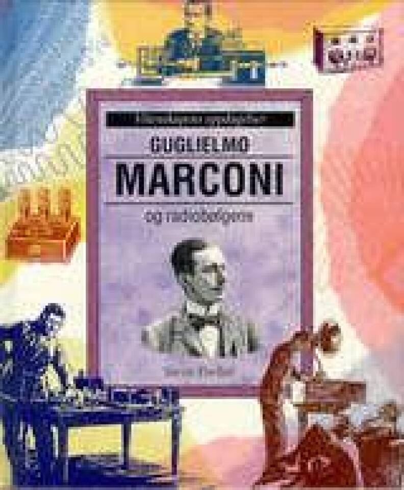Guglielmo Marconi og radiobølgene