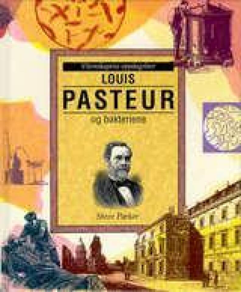 Louis Pasteur og bakteriene