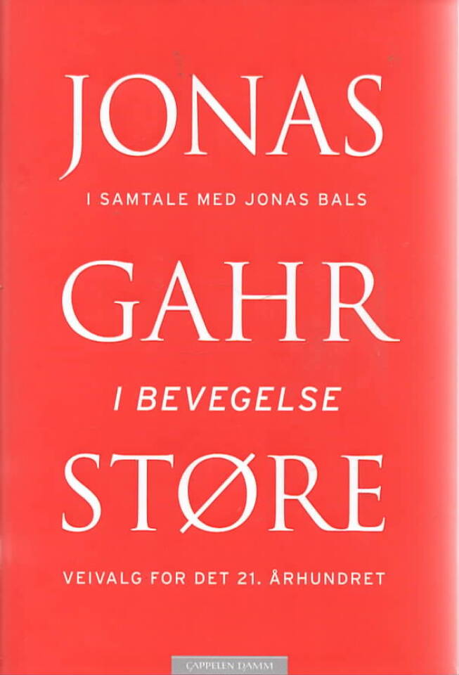 I bevegelse – veivalg i det 21. århundret – Jonas Gahr Støre