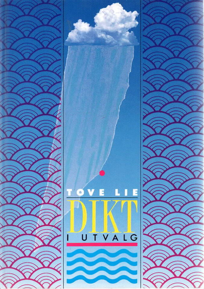 Tove Lie – Dikt i utvalg