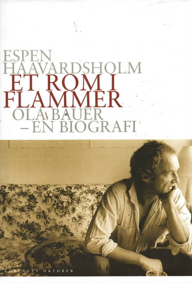 Et rm i flammer  – Ola Bauer- en biografi