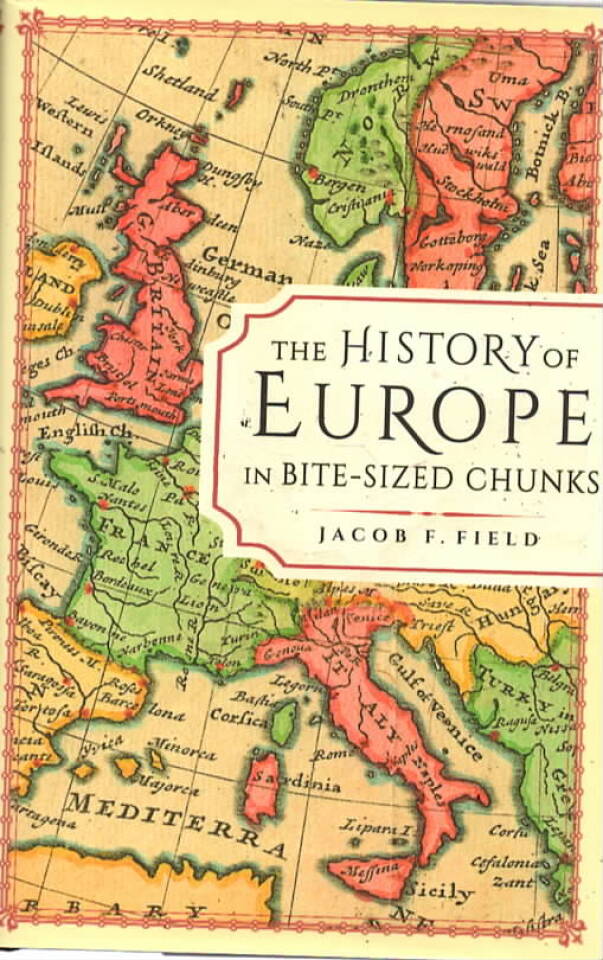 The History of Europe – in Bite-Sized Chinks